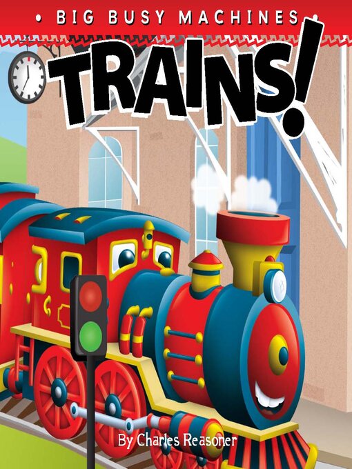 Title details for Trains! by Charles Reasoner - Available